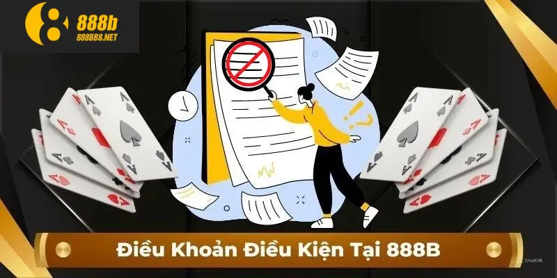 Những hành vi bị cấm trong điều khoản & điều kiện 888b